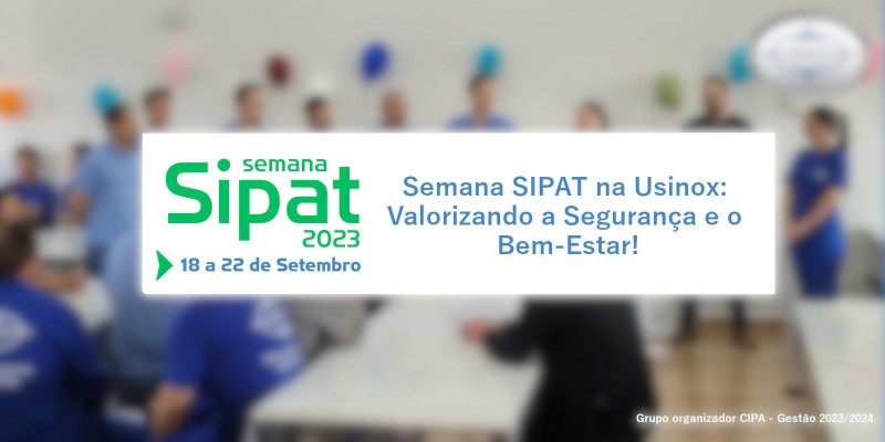 Semana SIPAT na Usinox: Valorizando a Segurança e o Bem-Estar! Semana SIPAT na Usinox: Valorizando a Segurança e o Bem-Estar!