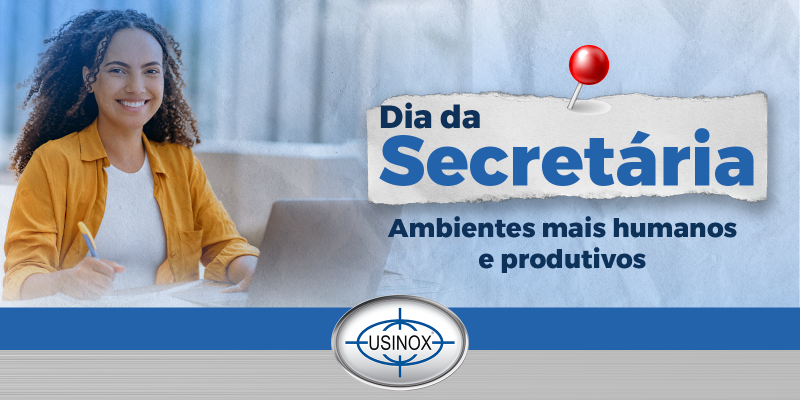 Dia da Secretária Ambientes mais humanos e produtivos Dia da Secretária Ambientes mais humanos e produtivos