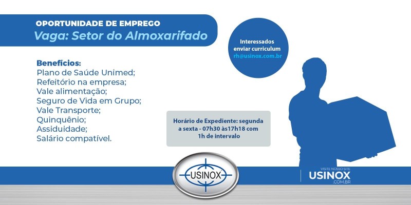 Vaga Disponível no Almoxarifado – Usinox Vaga Disponível no Almoxarifado – Usinox