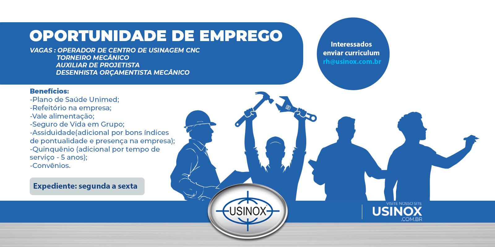 Oportunidade de Emprego na Usinox! Oportunidade de Emprego na Usinox!