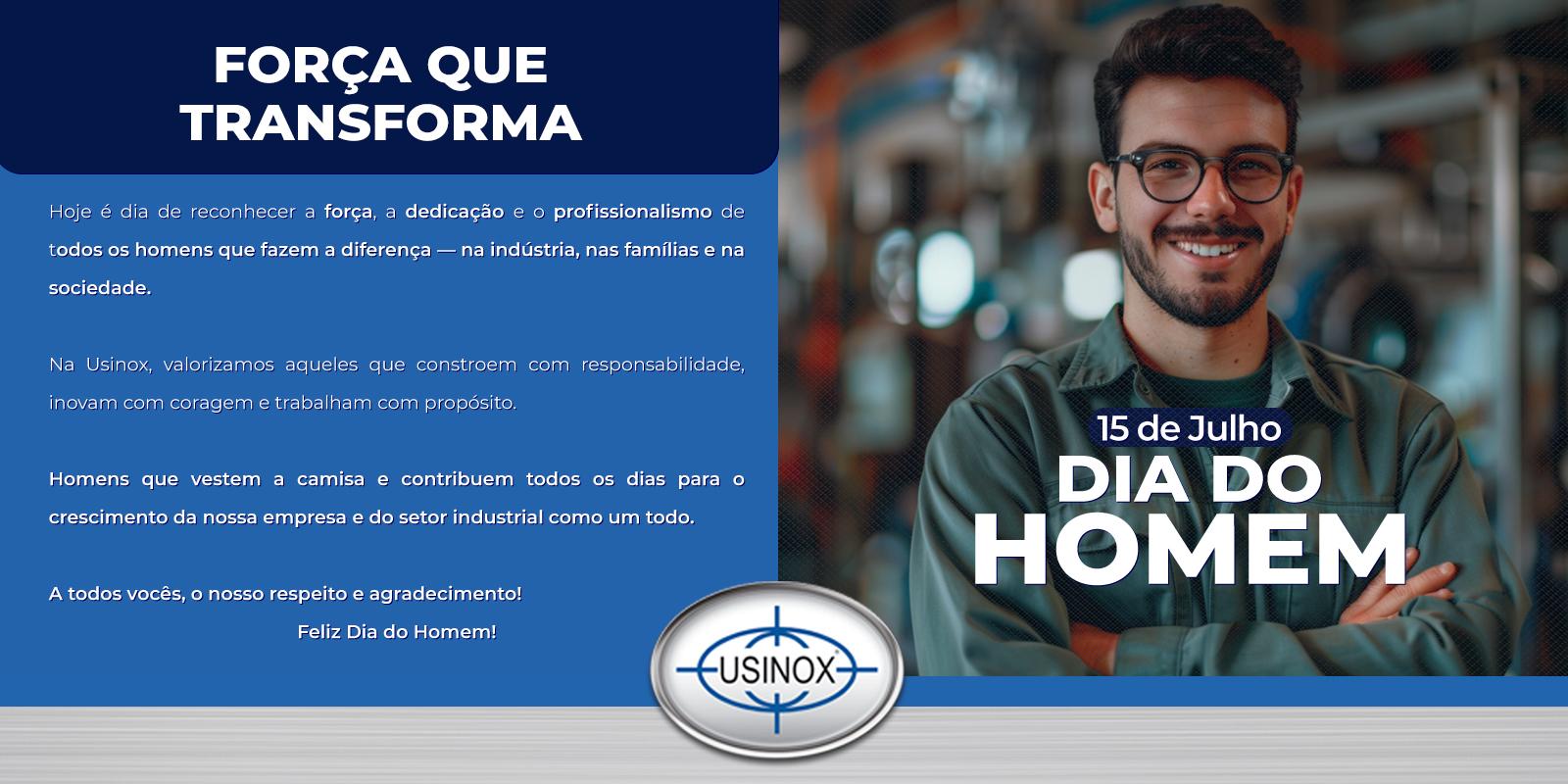 Dia do Homem Força que Transforma! Dia do Homem Força que Transforma!