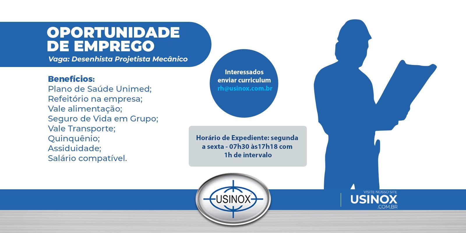 Nova Oportunidade na Usinox: Desenhista Projetista Mecânico Nova Oportunidade na Usinox: Desenhista Projetista Mecânico